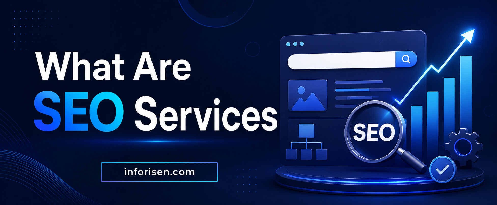 What Are SEO Services? A Complete Guide to SEO for Business Growth